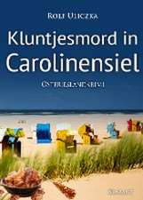 Kluntjesmord in Carolinensiel. Ostfrieslandkrimi