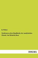 Nachtrag zu dem Handbuche der analytischen Chemie von Heinrich Rose