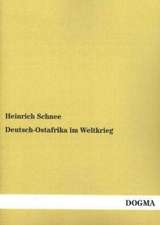 Deutsch-Ostafrika im Weltkrieg