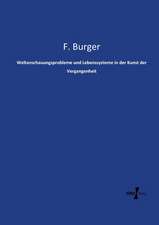 Weltanschauungsprobleme und Lebenssysteme in der Kunst der Vergangenheit