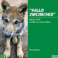 "Hallo Zweibeiner"