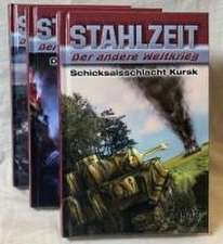 STAHLZEIT Bände 1-3: Schicksalsschlacht Kursk - Die Ostfront brennt! - D-Day: Die Invasion