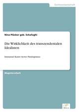 Die Wirklichkeit des transzendentalen Idealisten