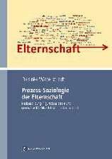 Prozess-Soziologie der Elternschaft