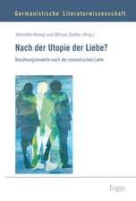 Nach der Utopie der Liebe?