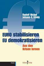 Euro stabilisieren EU demokratisieren