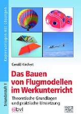 Das Bauen von Flugmodellen im Werkunterricht