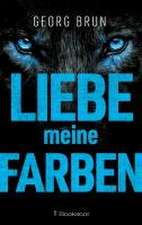 Liebe meine Farben