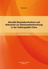 Aktuelle Bestandsaufnahme Und Diskussion Zur Stammzellenforschung in Der Volksrepublik China: Veranschaulichung Anhand Eines Fallbeispiels