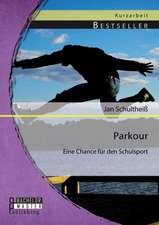 Parkour: Eine Chance Fur Den Schulsport