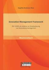 Innovation Management Framework: ISO 31000 ALS Leitlinie Zur Strukturierung Von Innovationsmanagement