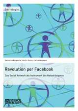 Revolution Per Facebook. Das Social Network ALS Instrument Des Netzaktivismus: Eine Polizeipsychologische Betrachtung