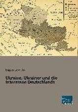 Ukraine, Ukrainer und die Interessen Deutschlands