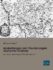 Ansiedlungen und Wanderungen deutscher Stämme