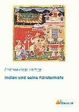 Indien und seine Fürstenhöfe