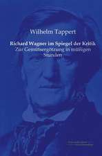 Richard Wagner im Spiegel der Kritik