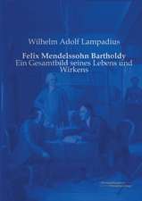 Felix Mendelssohn Bartholdy