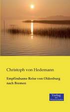 Empfindsame Reise von Oldenburg nach Bremen