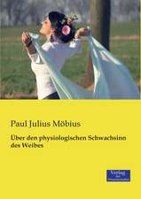 Über den physiologischen Schwachsinn des Weibes