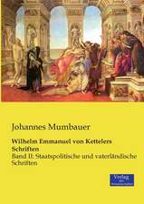 Wilhelm Emmanuel von Kettelers Schriften