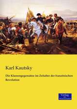 Die Klassengegensätze im Zeitalter der französischen Revolution