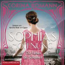 Die Farben der Schönheit - Sophias Hoffnung (Sophia 1)