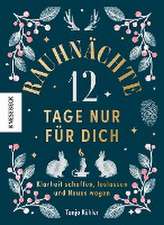 Rauhnächte - 12 Tage nur für dich