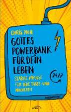 Gottes Powerbank für dein Leben