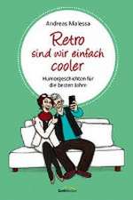 Retro sind wir einfach cooler