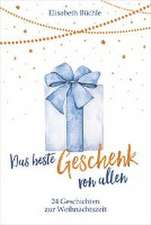 Büchle, E: Das beste Geschenk von allen