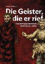 Die Geister, die er rief