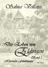 Die Erben von Eldingen - Band 1 - Historische Familiensaga