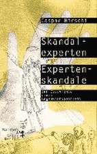 Skandalexperten, Expertenskandale