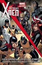 Die neuen X-Men - Marvel Now! Gekommen, um zu bleiben