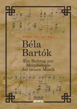 Bela Bartok. Ein Beitrag zur Morphologie der neuen Musik