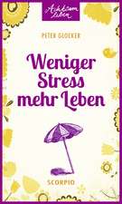 Weniger Stress - mehr Leben