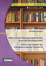 Abbau Sozialer Bildungsungleichheiten Durch Die Ganztagsschule? Chancen Und Probleme Aus Bildungssoziologischer Perspektive: Die Hexe Im Marchen