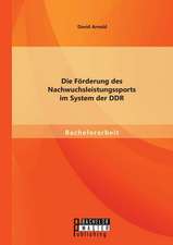 Die Forderung Des Nachwuchsleistungssports Im System Der Ddr: Chancen Und Grenzen Multiprofessioneller Kooperation Zwischen Jugendamt Und Kinder- Und Jugendpsychiatrie