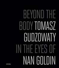 Tomasz Gudzowaty: In the Eyes of Nan Goldin