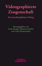 Videographierte Zeugenschaft