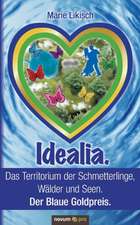 Idealia. Das Territorium der Schmetterlinge, Wälder und Seen. Der Blaue Goldpreis.