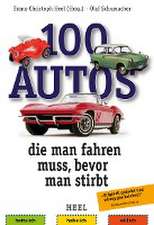 100 Autos, die man fahren muss, bevor man stirbt