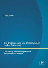 Die Besteuerung Von Unternehmen in Der Sanierung: Darstellung Anhand Ausgewahlter Sanierungsinstrumente