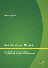 Das Messen Von Messen: Eine Roadmap Zur Nachhaltigen Sicherstellung Der Messeerfolgskontrolle