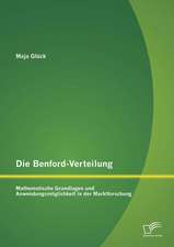 Die Benford-Verteilung: Mathematische Grundlagen Und Anwendungsmoglichkeit in Der Marktforschung