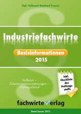 Industriefachwirte: Basisinformationen 2016