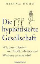 Die hypnotisierte Gesellschaft