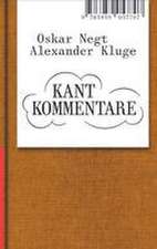 Oskar Negt/Alexander Kluge: Kant Kommentare