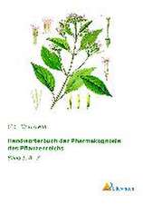 Handwörterbuch der Pharmakognosie des Pflanzenreichs