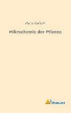 Mikrochemie der Pflanze